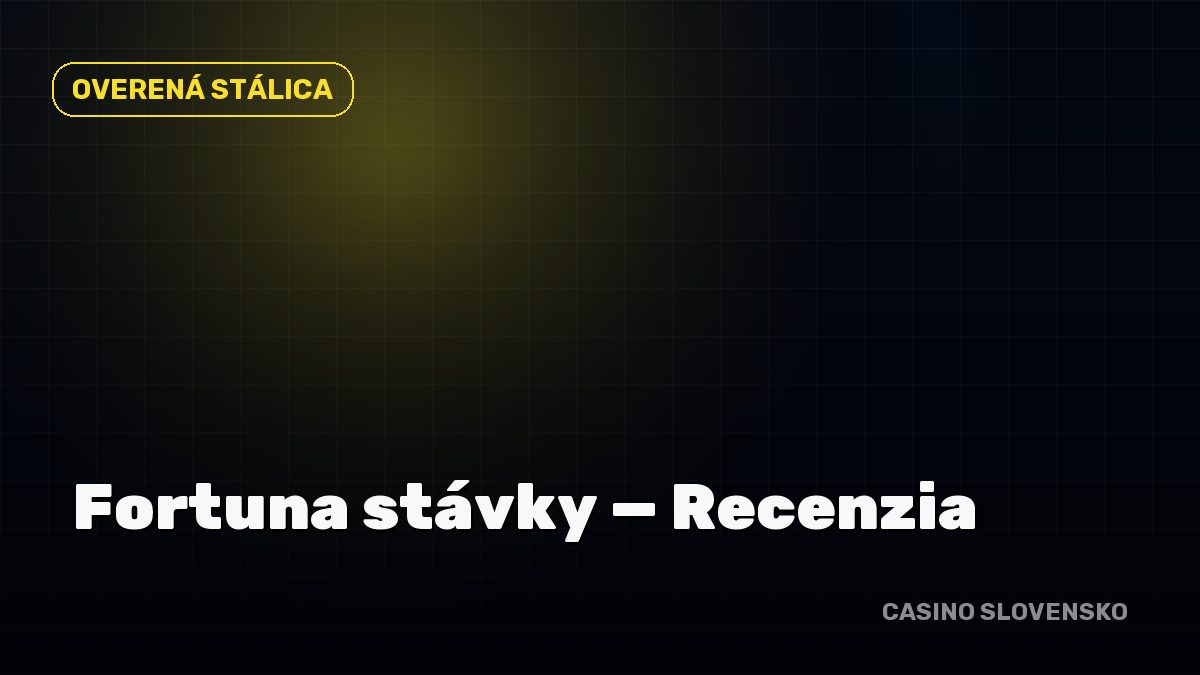 Fortuna stávky Recenzia